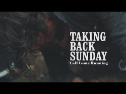 Taking Back Sunday - Call Come Running Taking Back Sunday - Call Come Running