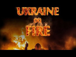 "Украина в огне" . Фильм Оливера Стоуна "Украина в огне" . Фильм Оливера Стоуна